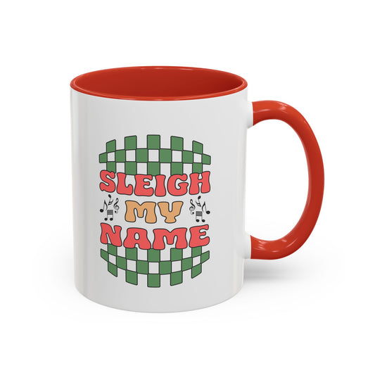 Sleigh My Name Christmas Mug